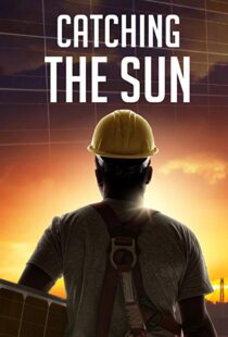 دانلود مستند Catching the Sun 20157170-1931481667