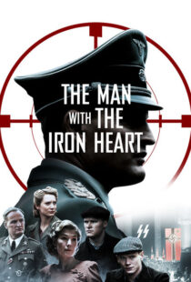 دانلود فیلم The Man with the Iron Heart 201721924-1189662372