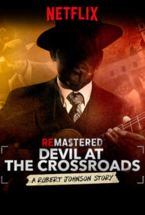 دانلود مستند ReMastered: Devil at the Crossroads 201918069-1417451491