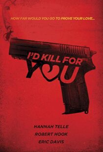 دانلود فیلم I’d Kill for You 201817735-1011611285