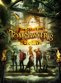 دانلود فیلم The Quest for Tom Sawyer’s Gold 2023329033-209851847