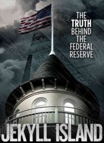 دانلود فیلم Jekyll Island, the Truth Behind the Federal Reserve 2013323378-2021541888