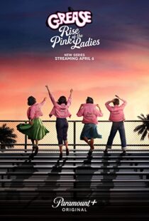 دانلود سریال Grease: Rise of the Pink Ladies329927-683392312
